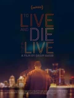 To Live and Die and Live