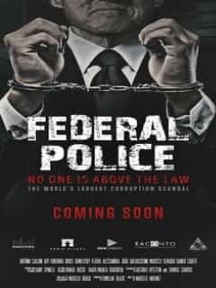 Polícia Federal: A Lei é para Todos