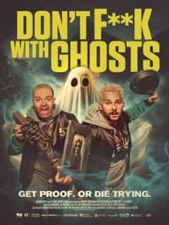 Don't F**k with Ghosts