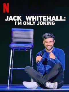 Jack Whitehall: I\'m Only Joking