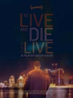 To Live and Die and Live