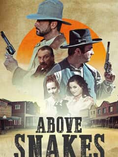 Above Snakes