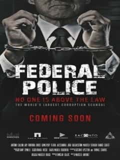 Polícia Federal: A Lei é para Todos