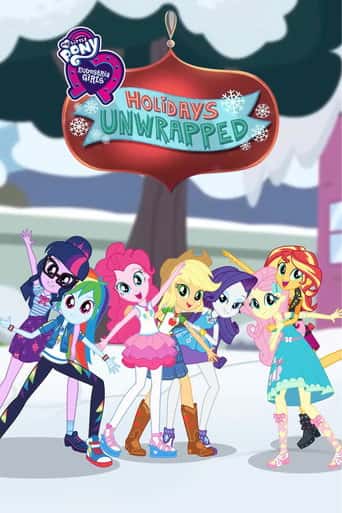 My Little Pony: Equestria Girls - Holidays Unwrapped