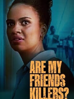 Are My Friends Killers?