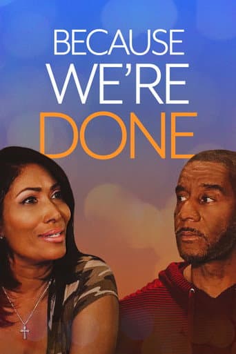 Because We\'re Done